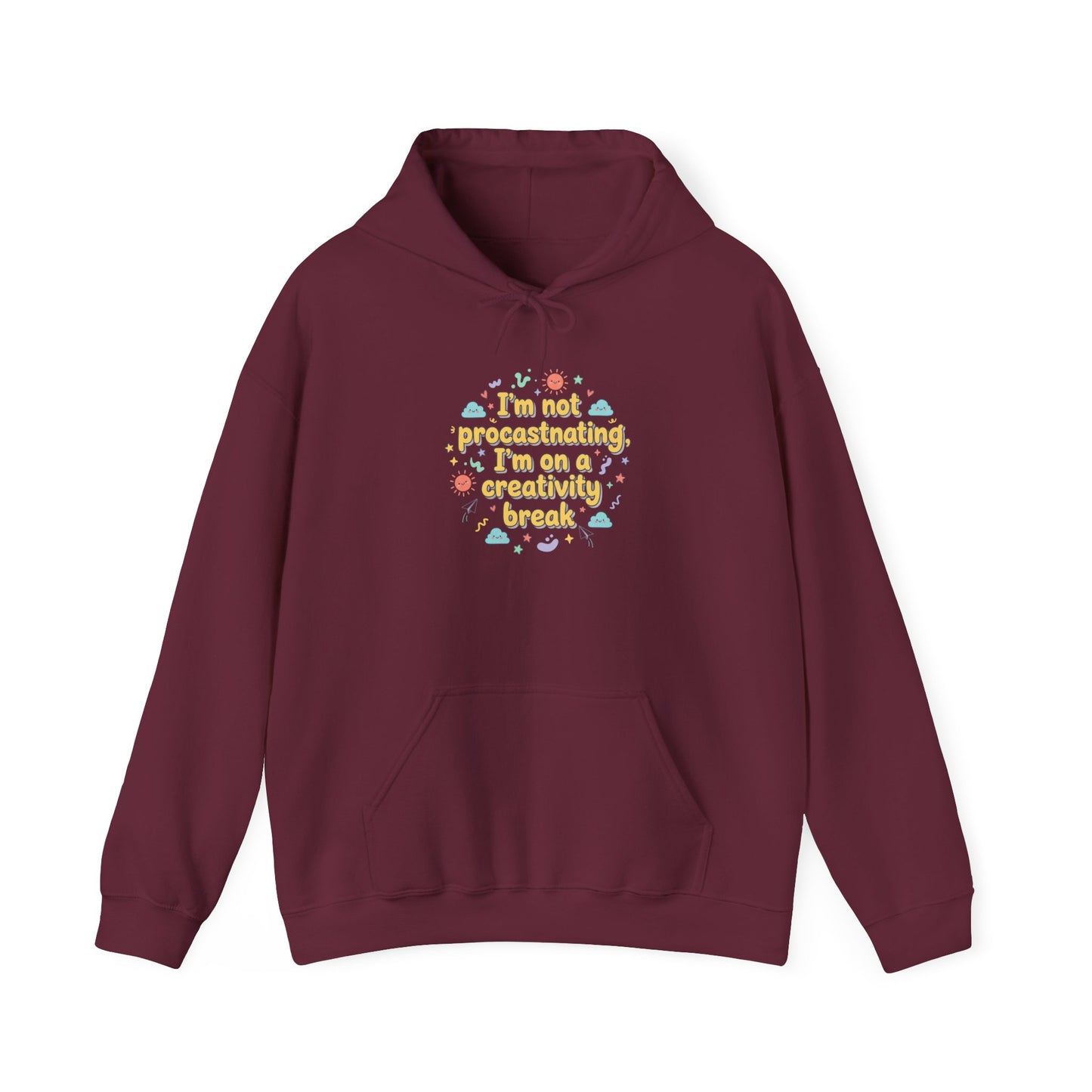 I'm Not Procrastinating Hoodie | Wholesome Sarcasm, tongue-in-cheek humor