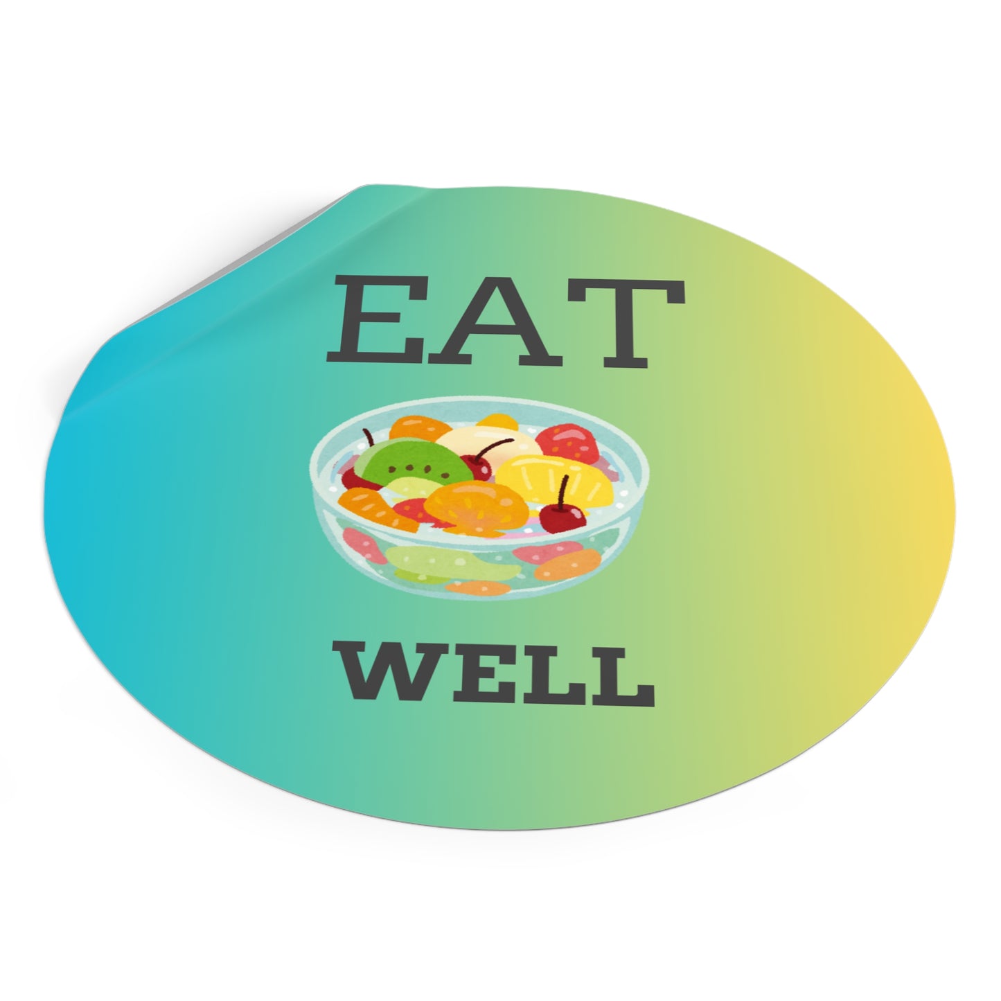 Eat Well Round Vinyl Stickers, Wellness Gifts, Healthy Eating Stickers