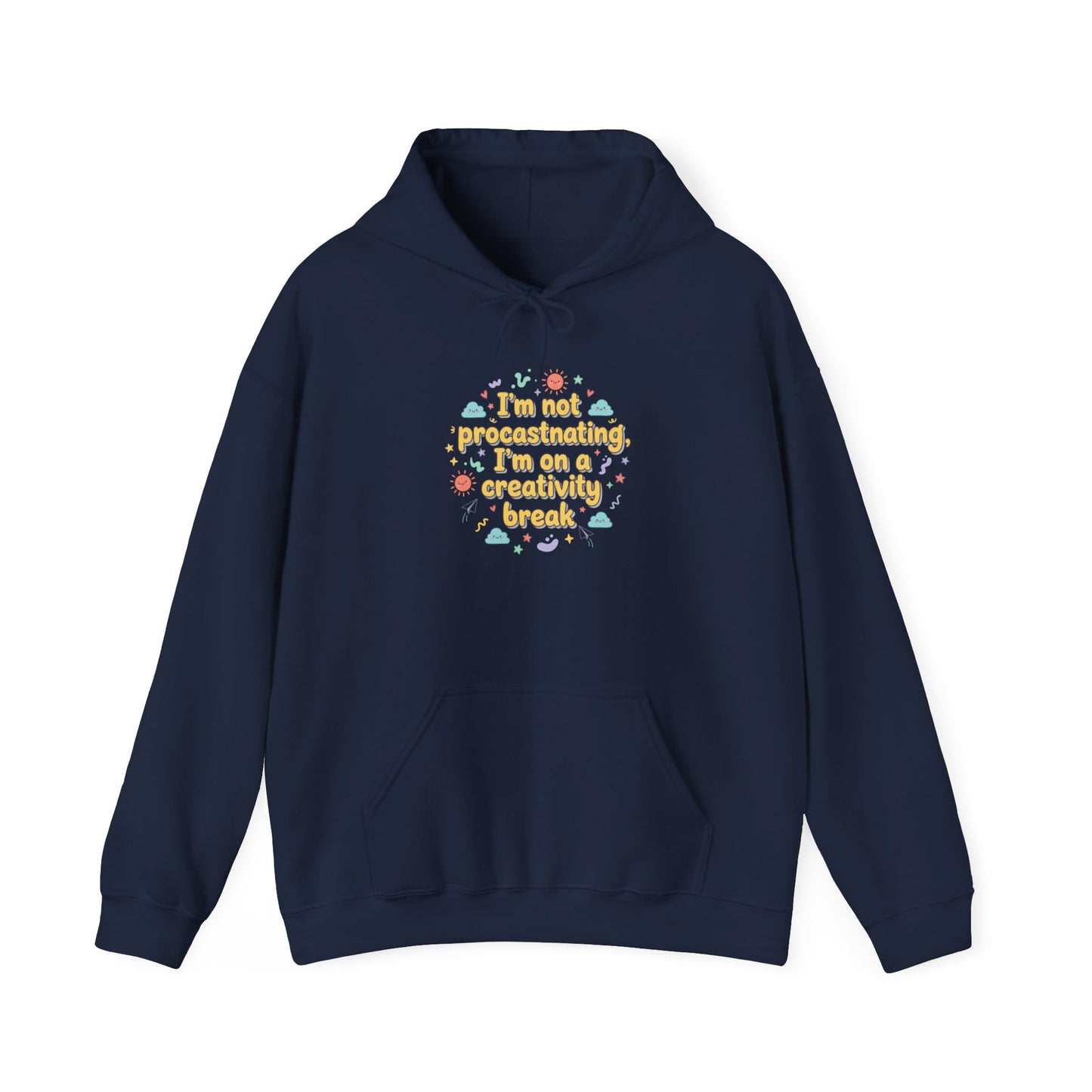 I'm Not Procrastinating Hoodie | Wholesome Sarcasm, tongue-in-cheek humor