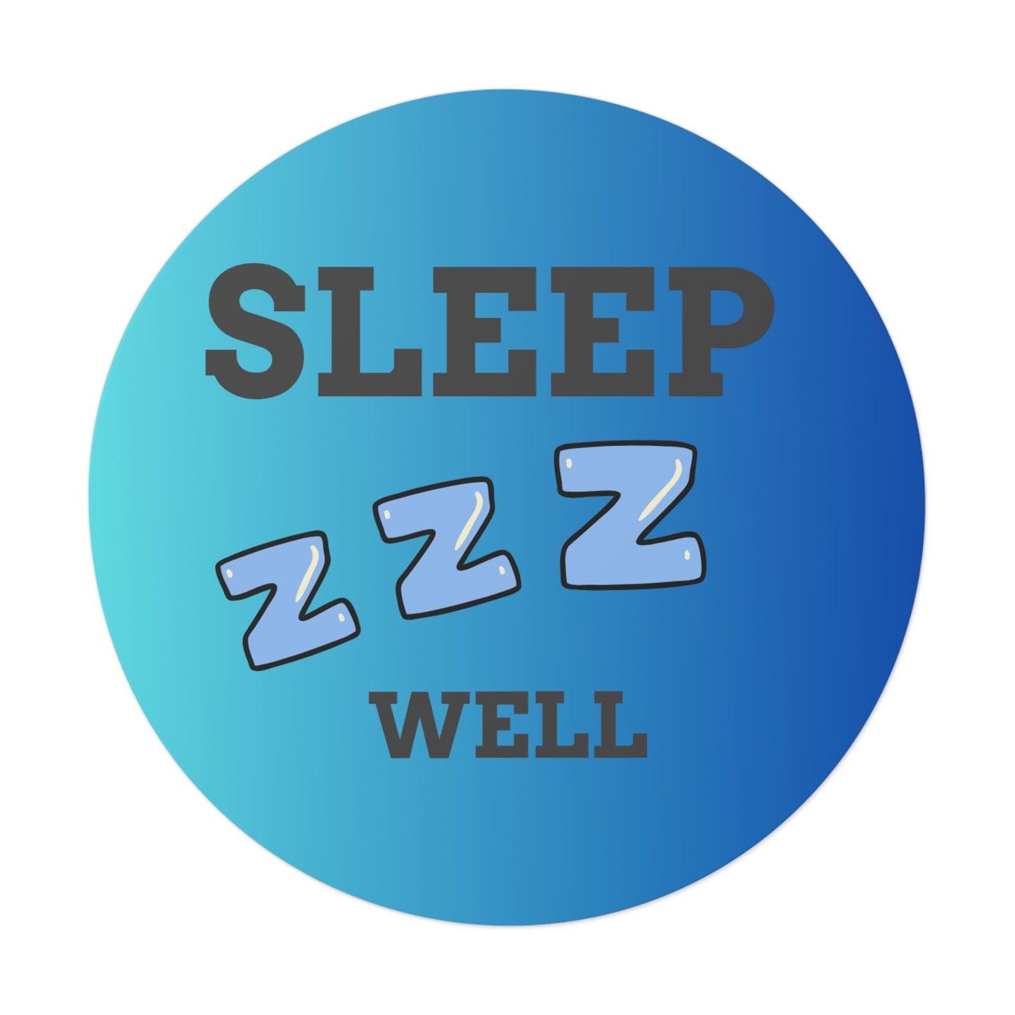 Sleep Well Round Vinyl Stickers, Relaxation Decor, Bedroom Essentials, Gift for Sleep Lovers, Dorm Room Accessories