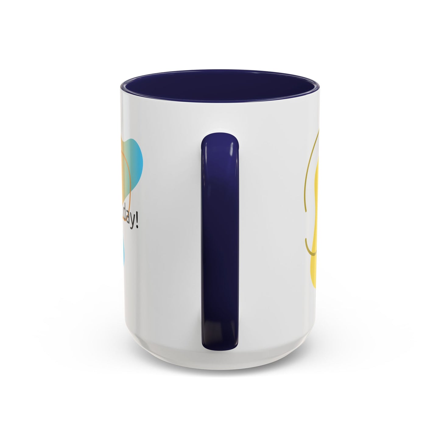 Mug - Have a Great Day Positive Message Abstract Digital Design Yellow and Blue