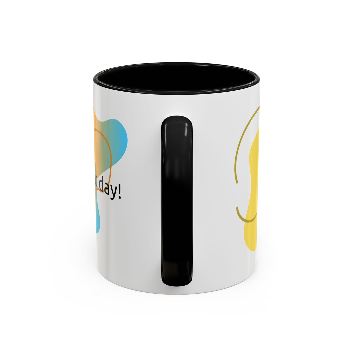 Mug - Have a Great Day Positive Message Abstract Digital Design Yellow and Blue