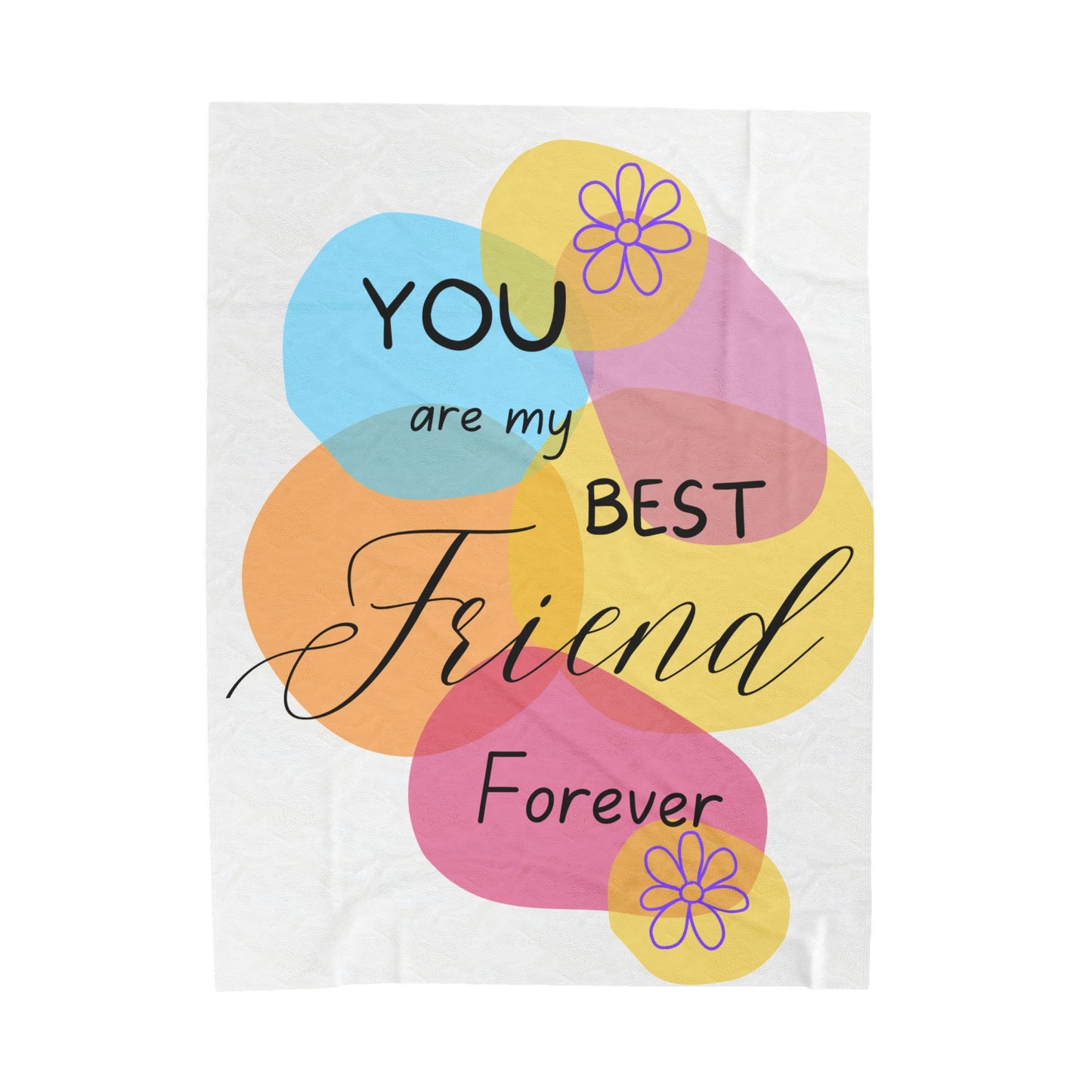 Plush Blanket - Digital Abstract Design with Colorful Shapes and Phrase 'You Are My Best Friend Forever'