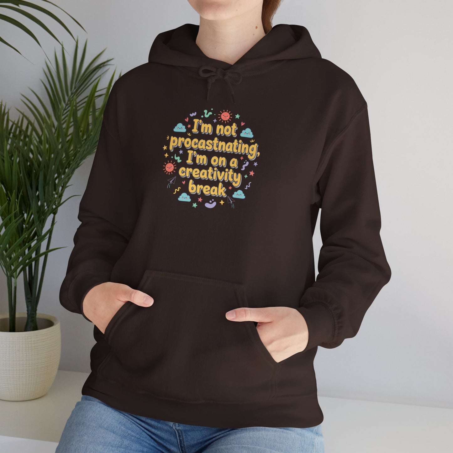 I'm Not Procrastinating Hoodie | Wholesome Sarcasm, tongue-in-cheek humor